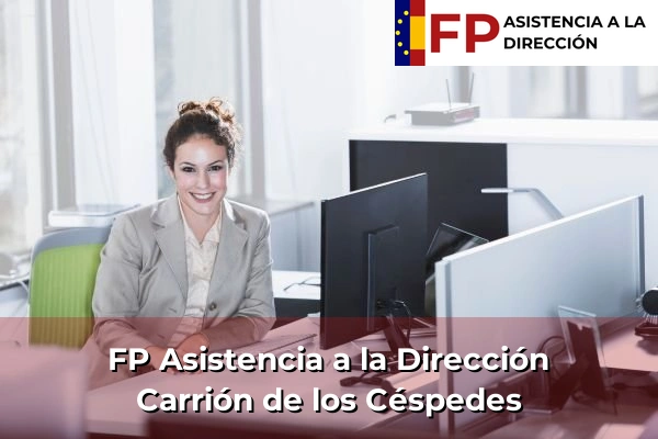 FP Asistencia a la Dirección en Andalucía 46 FP Asistencia a la Dirección en Carrión de los Céspedes