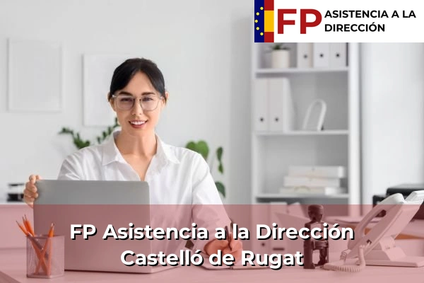 FP Asistencia a la Dirección en Castelló de Rugat