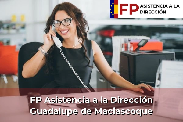 FP Asistencia a la Dirección en Guadalupe de Maciascoque