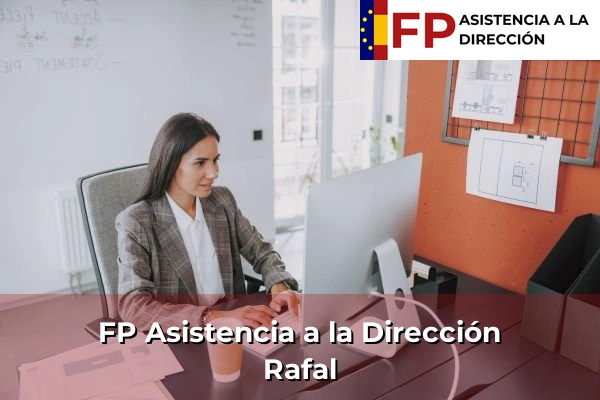 FP Asistencia a la Dirección en Comunidad Valenciana 256 FP Asistencia a la Dirección en Rafal