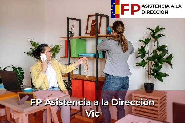 FP Asistencia a la Dirección en Cataluña 91 FP Asistencia a la Dirección en Vic
